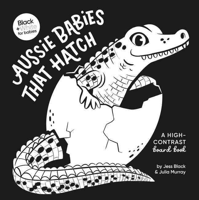 Aussie Babies That Hatch: A high - contrast board book