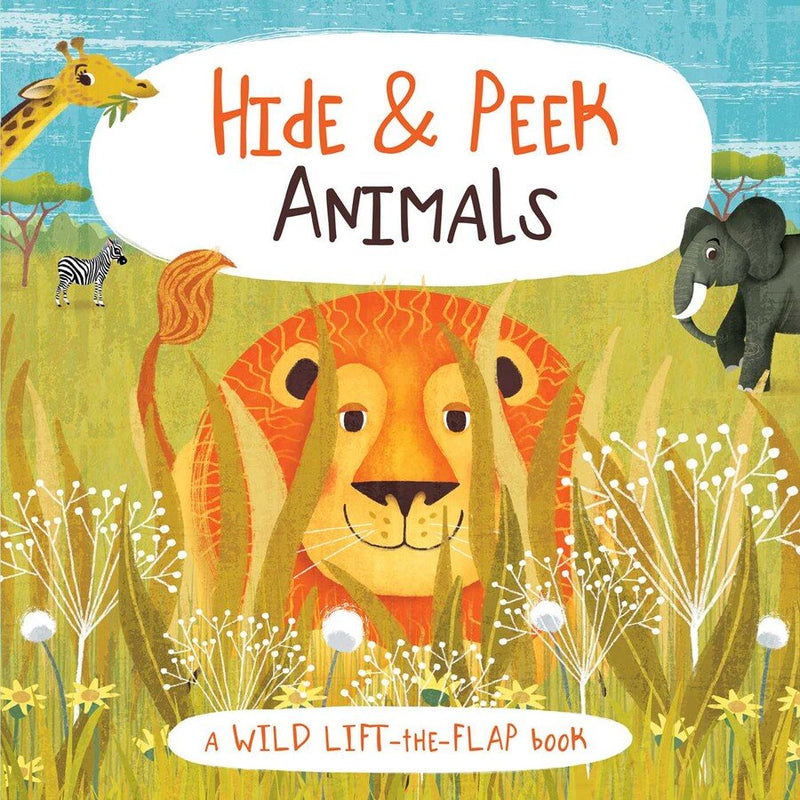 Hide & Peek Animals - A Wild Lift-the-Flap Book