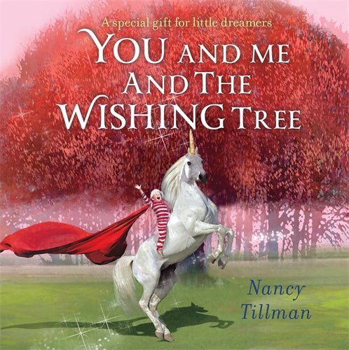 You and Me and The Wishing Tree by Nancy Tillman