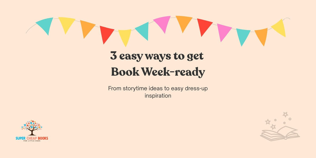 Beyond Dress-Up: Making Book Week Meaningful in Early Learning Settings - Super Cheap Books