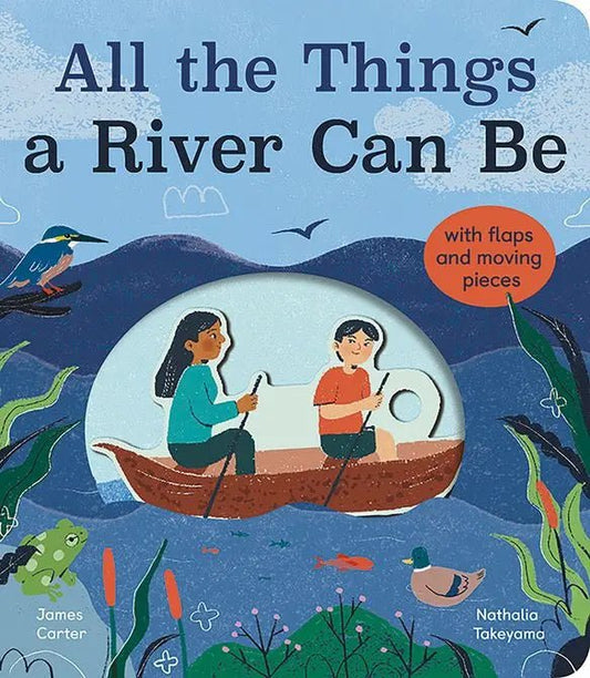 All The Things A River Can Be