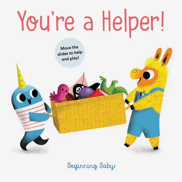 Beginning Baby You're A Helper!