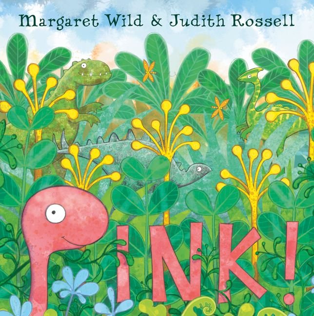 Pink! by Margaret Wild and Judith Rossell