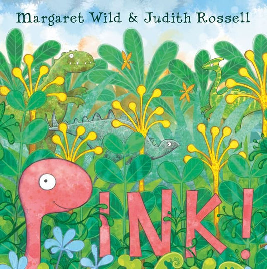 Pink! by Margaret Wild and Judith Rossell