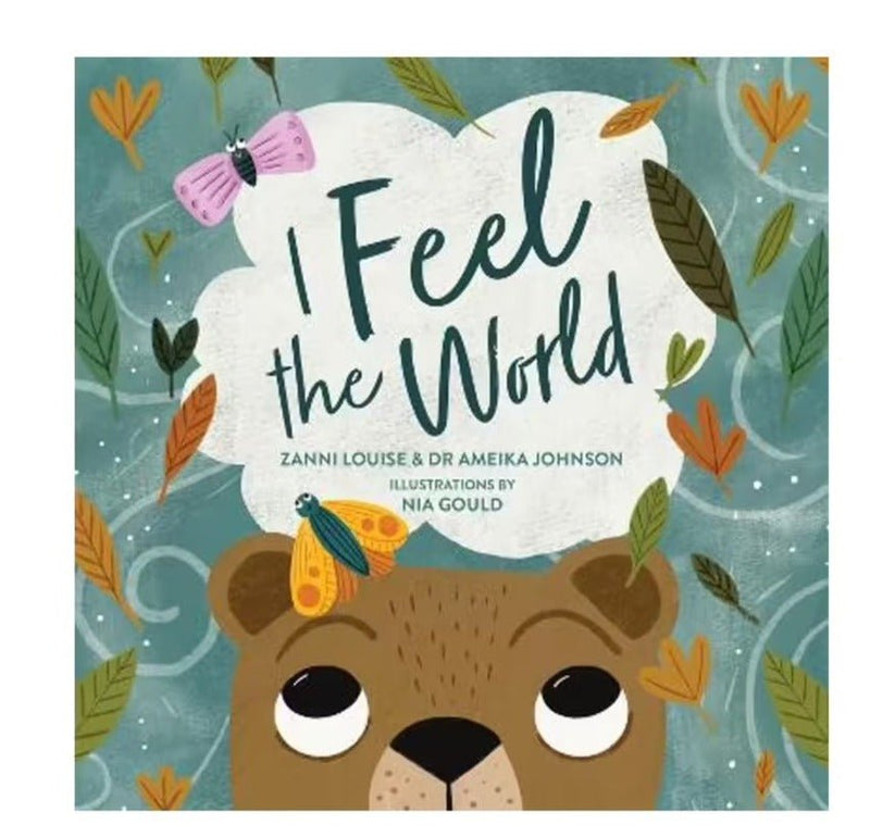 I Feel The World by Zanni Louise & Dr Ameika Johnson